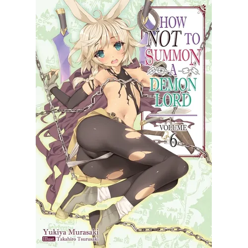 How Not to Summon a Demon Lord: Volume 6 (Light Novel) - Paperback