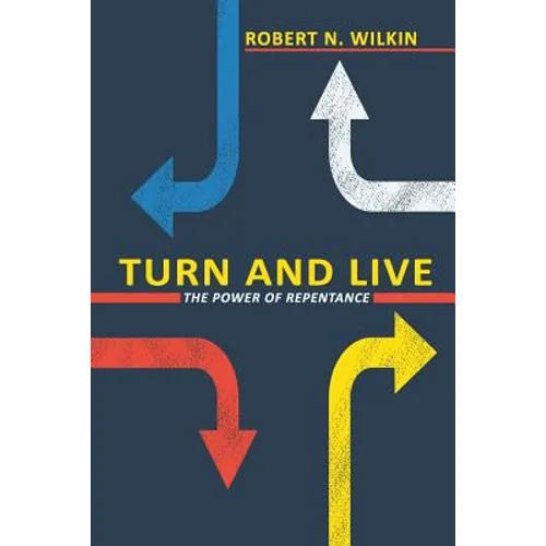 Turn and Live: The Power of Repentance - Paperback
