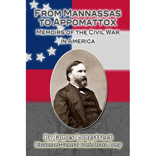 From Mannassas to Appomattox: Memoirs of the Civil War in America - Paperback