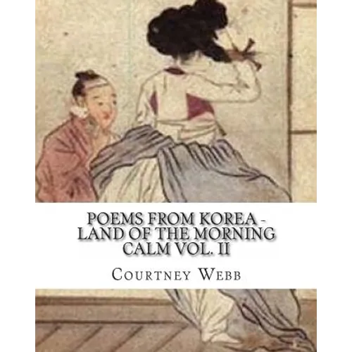 Poems from Korea - Land of the Morning Calm Vol. II - Paperback