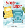 Scooper and Dumper - Hardcover