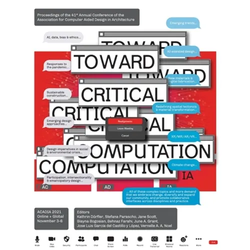 ACADIA 2021 Realignments: Toward Critical Computation: Proceedings of the 41st Annual Conference of the Association for Computer Aided Design in Archi - Paperback