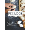 Pierogi Cookbook: Pierogi's: 50 Great Recipes - Paperback
