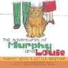 The Adventures of Murphy and Louie: Murphy Gets a Little Brother - Paperback