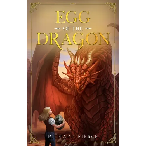 Egg of the Dragon: A Young Adult Fantasy Adventure - Paperback