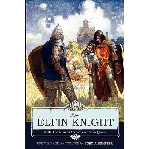 The Elfin Knight: Book 2 of Edmund Spenser's 'The Faerie Queene' - Paperback