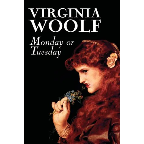 Monday or Tuesday by Virginia Woolf, Fiction, Classics, Literary, Short Stories - Paperback