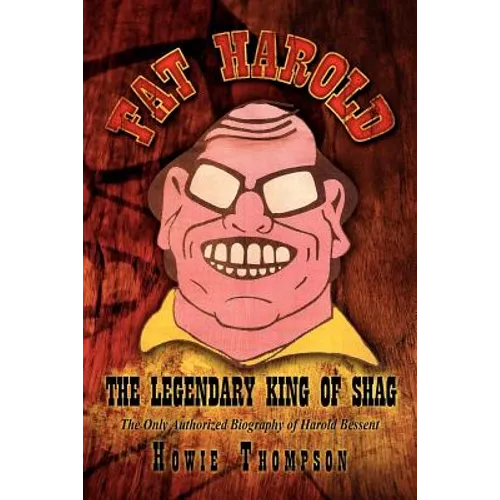 Fat Harold: The Legendary King of Shag - Paperback