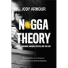 N*gga Theory: Race, Language, Unequal Justice, and the Law - Paperback