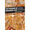 The Paradox of Ukrainian LVIV: A Borderland City Between Stalinists, Nazis, and Nationalists - Hardcover