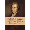 Common Sense, The Rights of Man, The Age of Reason (Complete and Unabridged) - Paperback