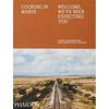 Cooking in Marfa: Welcome, We've Been Expecting You - Hardcover