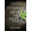 Finding Beauty in the Gray: Stories and Verse from the Third Age - Hardcover