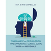 Temperament and Psychological Type Approaches in Clinical Social Work with Individuals - Hardcover