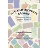 The Courageous Mosaic - Paperback