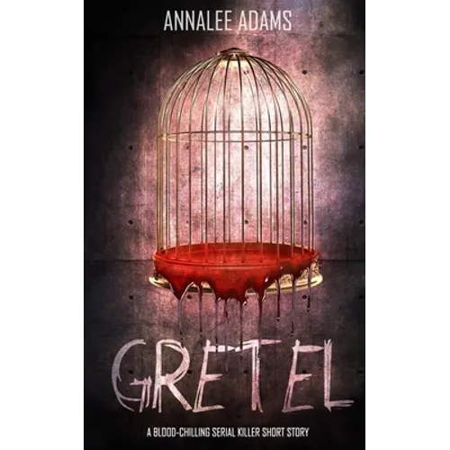 Gretel: A blood-chilling serial killer thriller with a psychological twist - Paperback