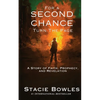 For a Second Chance, Turn the Page: A Story of Faith, Prophecy, and Revelation - Paperback