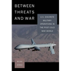 Between Threats and War: U.S. Discrete Military Operations in the Post-Cold War World - Paperback