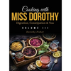 Cooking with Miss Dorothy Vol III Digestion, Constipation and You - Hardcover