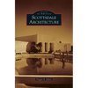 Scottsdale Architecture - Hardcover