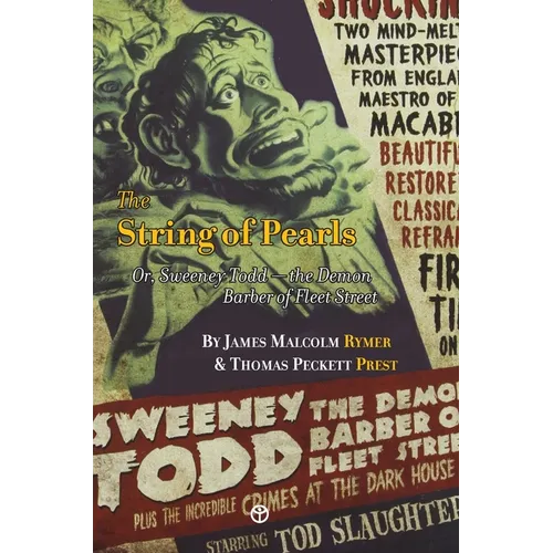 The String of Pearls: Or, Sweeney Todd -- the Demon Barber of Fleet Street - Hardcover