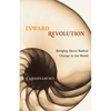 Inward Revolution: Bringing about Radical Change in the World - Paperback