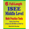6 Full-Length ISEE Middle Level Math Practice Tests: Extra Test Prep to Help Ace the ISEE Middle Level Math Test - Paperback