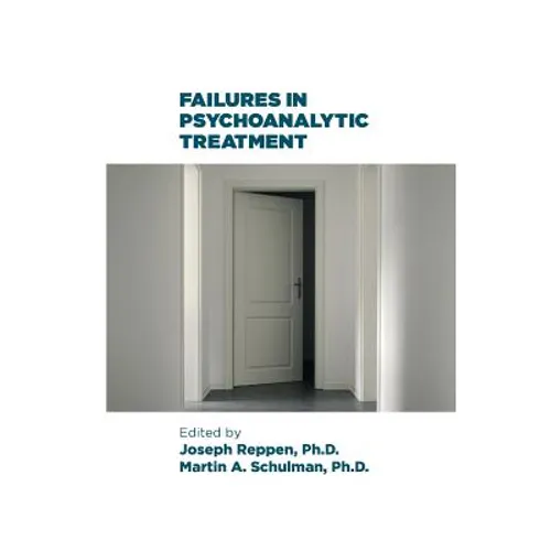 Failures in Psychoanalytic Treatment - Paperback