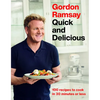 Gordon Ramsay Quick and Delicious: 100 Recipes to Cook in 30 Minutes or Less - Hardcover