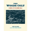 The Woods Colt: A Novel of the Ozarks Hills - Paperback