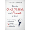 How to Write, Publish, and Promote a Novel - Paperback