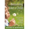 Becoming Like a Child: The Curiosity of Maturity Beyond the Norm - Paperback