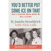 You'd Better Get Some Ice on That: Juanita's Story - Paperback