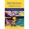 Senegal Abroad: Linguistic Borders, Racial Formations, and Diasporic Imaginaries - Paperback