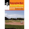 Venezuelan Bust, Baseball Boom: Andrés Reiner and Scouting on the New Frontier - Paperback