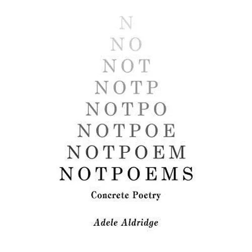 Notpoems: Concrete Poetry - Paperback