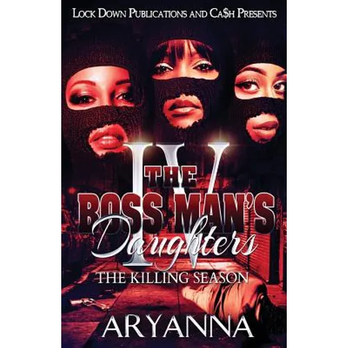 The Boss Man's Daughters 4: The Killing Season - Paperback