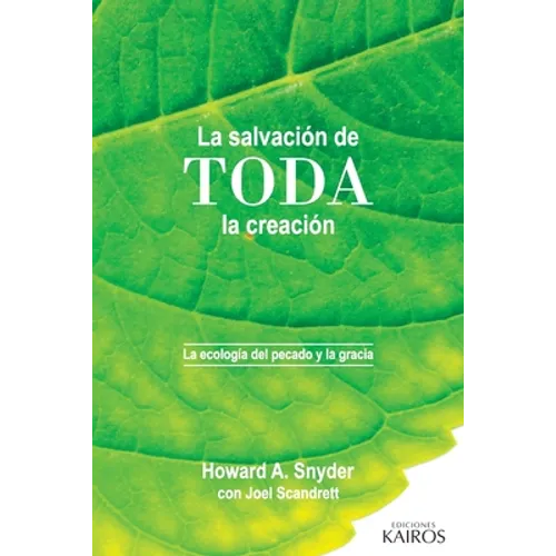 La salvación de toda la creación: La ecología del pecado y la gracia - Paperback