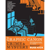 The Graphic Canon of Crime and Mystery, Vol. 1: From Sherlock Holmes to a Clockwork Orange to Jo Nesbø - Paperback