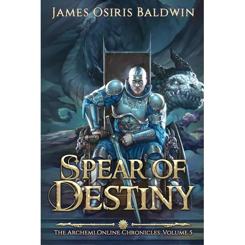 Spear of Destiny: A LitRPG Dragonrider Adventure - Paperback