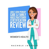Adult Gero Primary Care and Family Nurse Practitioner Certification Review: Women's Health - Paperback