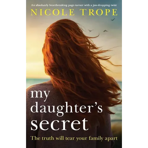 My Daughter's Secret: An absolutely heartbreaking page-turner with a jaw-dropping twist - Paperback