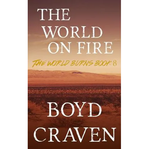 The World On Fire: A Post-Apocalyptic Story - Paperback