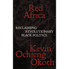 Red Africa: Reclaiming Revolutionary Black Politics - Paperback