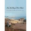 ACM, My Other Man: In Love with Two Men at the Same Time - Hardcover