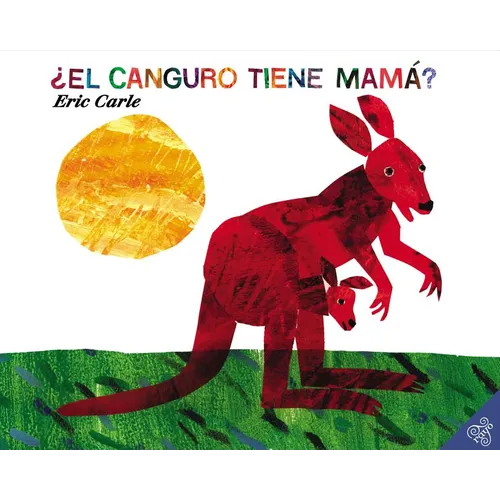 ¿El Canguro Tiene Mamá?: Does a Kangaroo Have a Mother, Too? (Spanish Edition) - Paperback