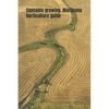 Cannabis growing. Marijuana horticulture guide: An ultimate beginner's guide on how to grow and cultivate cannabis - Paperback