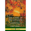 The Gospel of the Kingdom: The Life of Jesus Christ and the Kingdom of God - A Dispensational Commentary - Paperback