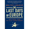The Last Days of Europe: Epitaph for an Old Continent - Paperback