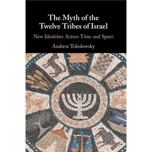 The Myth of the Twelve Tribes of Israel - Paperback